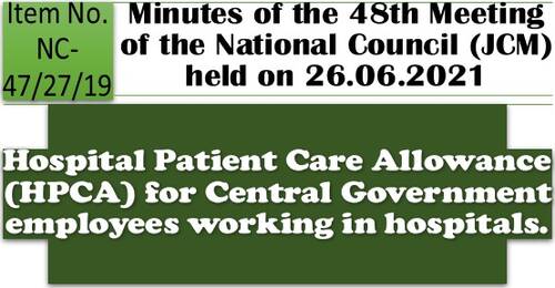 Hospital Patient Care Allowance (HPCA) for Central Government employees working in hospitals: 48th NC JCM Meeting