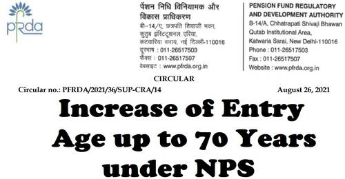 Increase of Entry Age up to 70 Years under NPS: PFRDA Circular 26.08.2021
