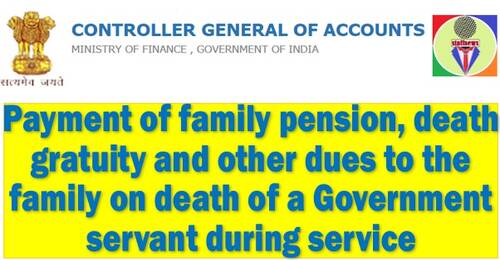 Payment of family pension, death gratuity and other dues to the family on death of a Government servant: FinMin CGA OM