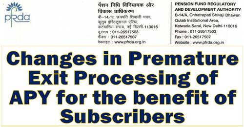 Changes in Premature Exit Processing of APY for the benefit of Subscribers: PFRDA Circular