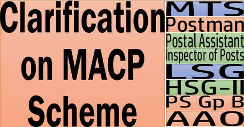 Clarification on MACP Scheme and fixation of pay i.r.o. MTS, Postman, Postal Assistant, IP, AAO etc. of Postal Department