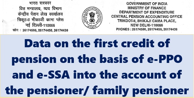 Data on the first credit of pension on the basis of e-PPO and e-SSA into the account of the pensioner/family pensioner: CPAO