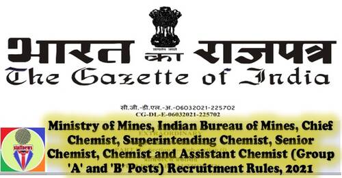 Ministry of Mines, Indian Bureau of Mines (Group ‘A’ and ‘B’ Posts) Recruitment Rules, 2021