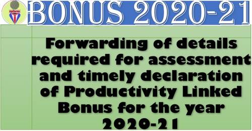 Details required for assessment and timely declaration of Productivity Linked Bonus for the year 2020-21