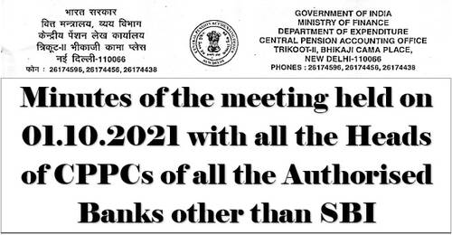 Disbursement of Pension, Issue of Pension Slips and Return of PPO: Meeting between CPAO & Banks on 01.10.2021