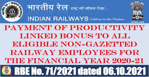 Productivity Linked Bonus to all eligible non-gazetted Railway employees for the financial year 2020-21: RBE No. 71/2021