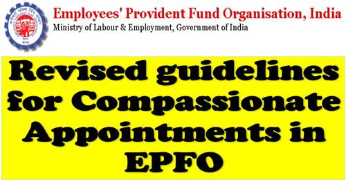 Revised guidelines for Compassionate Appointments in EPFO: Order dated 25.10.2021