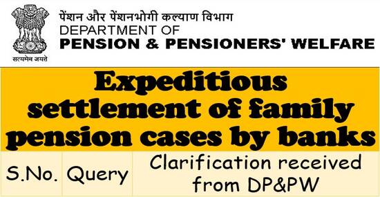 Expeditious settlement of family pension cases by banks – Queries and Clarification: CPAO