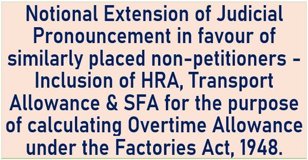 Inclusion of HRA, Transport Allowance & SFA for the purpose of calculating Overtime Allowance under the Factories Act, 1948: BPMS