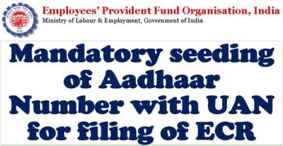 mandatory-seeding-of-aadhaar-number-with-uan-for-filing-of-ecr