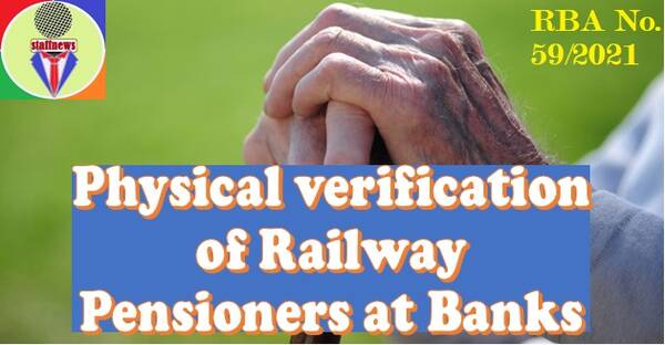 Physical verification of Railway Pensioners at Banks – Checklist for staff nominated for verification: RBA No. 59/2021