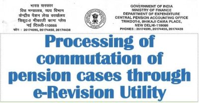 processing-of-commutation-of-pension-cases-through-e-revision-utility