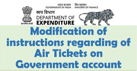 Modification of instructions regarding of Air Tickets on Government account, Format of Self Declaration Certificate: Finance Ministry O.M. dated 31.12.2021