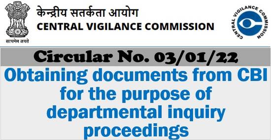 Obtaining documents from CBI for the purpose of departmental inquiry proceedings: CVC Circular No. 03/01/22