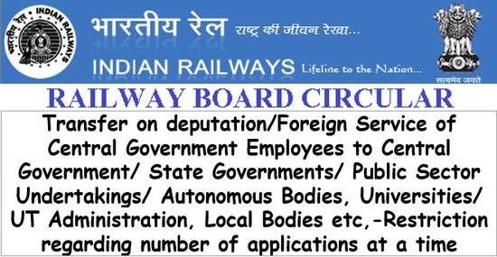 Restriction regarding number of applications at a time for transfer on deputation: Clarification by Railway Board