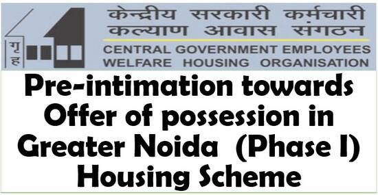 Pre-intimation towards Offer of possession in Greater Noida (Phase I) Housing Scheme