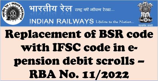 Replacement of BSR code with IFSC code in e-pension debit scrolls – RBA No. 11/2022