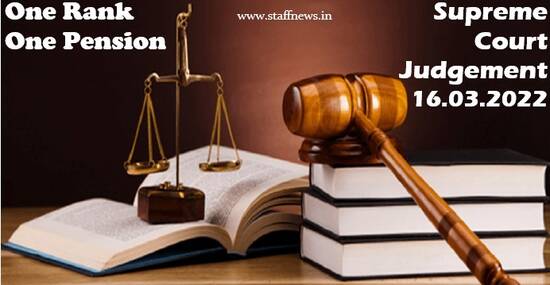 One Rank One Pension – Re-fixation from 01.07.2019 and arrears within three months: Supreme Court Judgement dated 16.03.2022