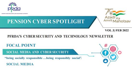 PENSION CYBER SPOTLIGHT — Bulletin by PFRDA towards educating on issues relating to Pension and Retirement Savings 