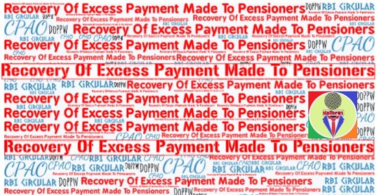 Recovery of excess payment made to pensioners as per Rule 66 (4) of the CCS (Pension) Rules 2021: CPAO O.M dated 05.04.2022
