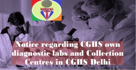 CGHS own Diagnostic Labs and Collection Centres in CGHS Delhi: Notice for Serving and pensioner beneficiaries