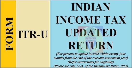 Form ITR-U – Updated return of income: Income-tax (Eleventh Amendment) Rules, 2022
