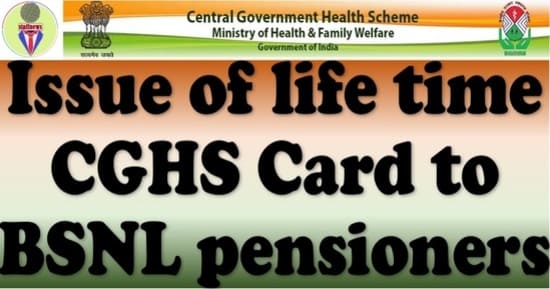 Issue of life time CGHS Card to BSNL Pensioners: Circular No. 186 dated 24.05.2022
