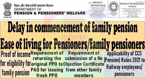 Delay in commencement of family pension and Ease of living for Pensioners/family pensioners: DoP&PW