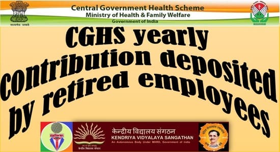 CGHS yearly contribution deposited by retired employees: Clarification by CGHS to KVS