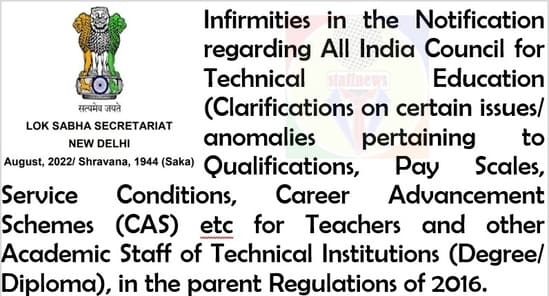 Clarifications on certain issues/anomalies pertaining to Qualifications, Pay Scales, Service Conditions, Career Advancement Schemes (CAS) etc for Teachers and other Academic Staff of Technical Institutions (Degree/ Diploma)