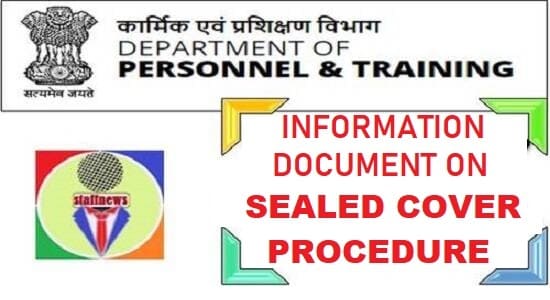 Sealed Cover Procedure and its implications on the Government servants at the time of promotion: Information Document by DoP&T updated as on 30.08.2022
