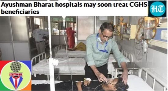 CGHS beneficiaries to avail treatment at hospitals empaneled with Ayushman Bharat-Pradhan Mantri Jan Arogya Yojna (AB-PMJAY)