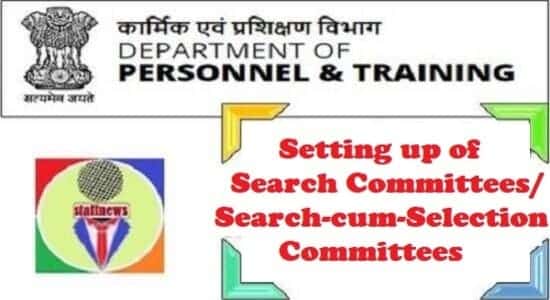 Setting up of Search Committees/Search-cum-Selection Committees for Recruitment, Promotion etc.: DoP&T OM dated 31.08.2022