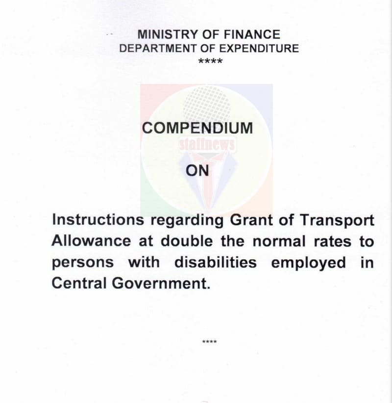 Transport Allowance at double the normal rates to persons with disabilities – Compendium of Instructions by Department of Expenditure