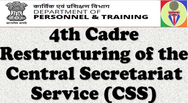4th Cadre Restructuring of the Central Secretariat Service (CSS): DoP&T Order for Constitution of Committee
