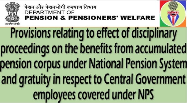 Effect of disciplinary proceedings on pension corpus and gratuity under NPS: DoP&PW OM dated 27.10.2022