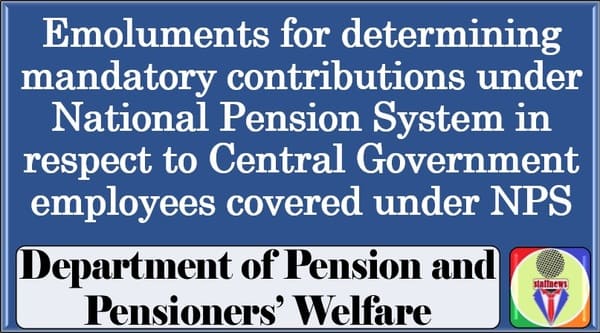 Emoluments for determining mandatory contributions under National Pension System: DoP&PW OM