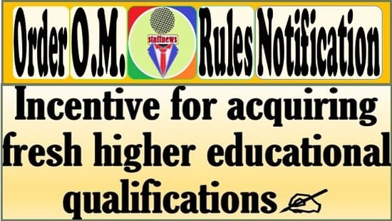 incentive-for-acquiring-fresh-higher-educational-qualifications
