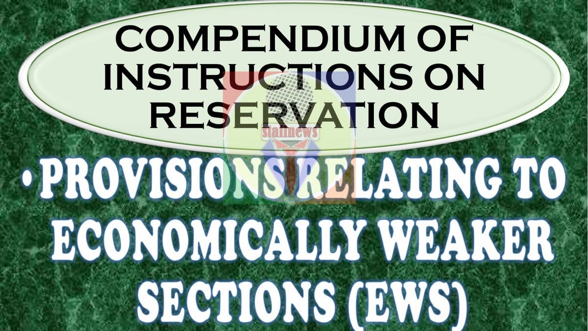 Provisions relating to Economically Weaker Sections (EWS) – Compendium of Instructions on Reservation