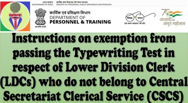 Exemption from passing the Typewriting Test in respect of LDCs: Consolidated Instructions by DoP&T