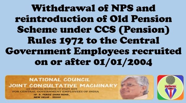 Withdrawal of NPS and reintroduction of Old Pension Scheme to the CGE recruited on or after 01.01.2004: NC JCM writes to Cabinet Secretary