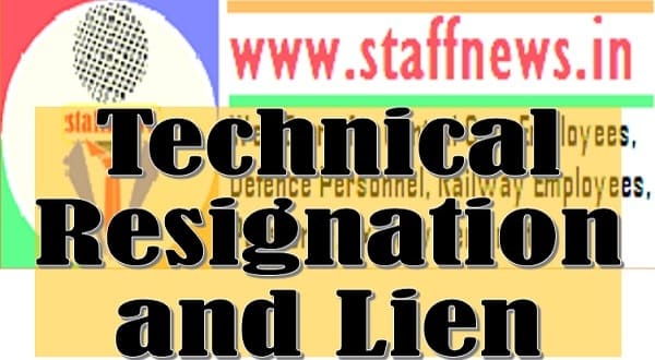 Technical Resignation and Lien – Consolidated instructions: DoP&T