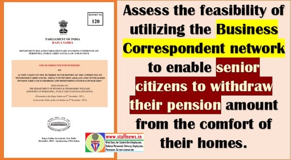 Business Correspondent network to enable senior citizens to withdraw their pension amount from homes: ATR on recommendation of DRPSC