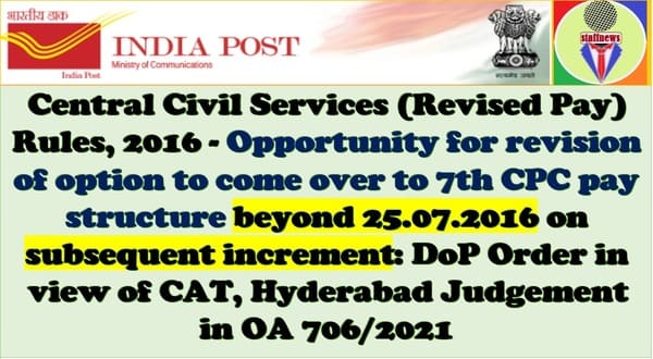 Central Civil Services (Revised Pay) Rules, 2016 – 7th CPC pay structure beyond 25.07.2016 on subsequent increment: DoP Order in view of CAT, Hyderabad Judgement