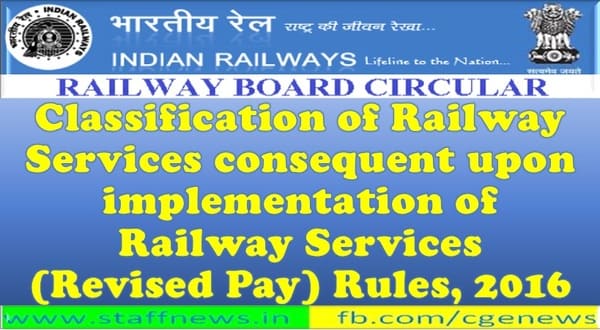 Classification of Railway Services consequent upon implementation of Railway Services (Revised Pay) Rules, 2016: RBE No. 16/2023