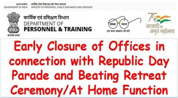 Addendum for early closure of all the offices falling in the premises of Parliament House & Rashtrapati Bhawan in c/w forthcoming Republic Day/Beating Retreat Ceremony/At Home Function-2023