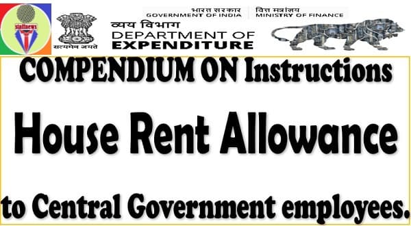 House Rent Allowance to Central Government employees – COMPENDIUM on Instructions by FinMin