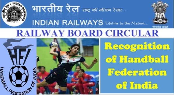 Recognition of Handball Federation of India up to 31.12.2021: Railway Board Order RBE No. 25/2023 dated 03.02.2023