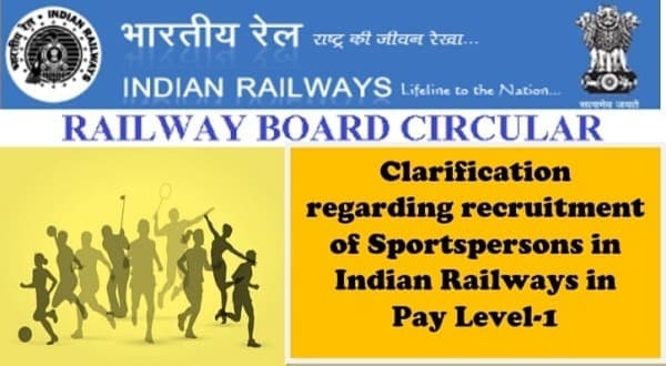 Recruitment of Sportspersons in Indian Railways in Pay Level-1: Clarification vide RBE No. 26/2023
