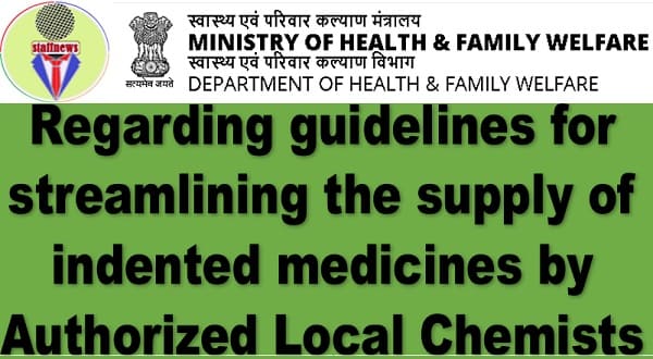 Streamlining the supply of indented medicines by Authorized Local Chemists – Guidelines by MoH&FW